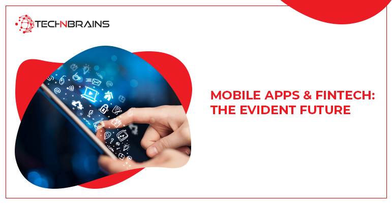 Mobile Apps & FinTech: The Evident Future