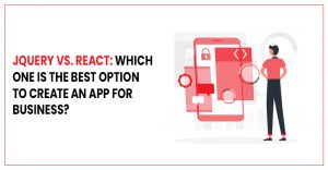 JQuery Vs. React: Which One Is the Best Option to Create an App for ...