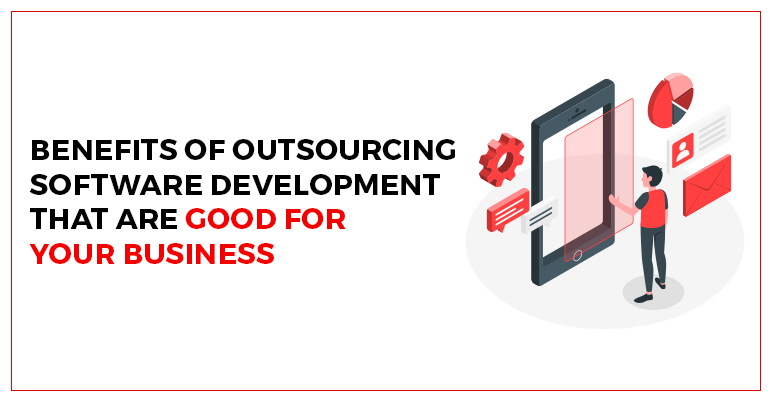 Benefits of Outsourcing Software Development