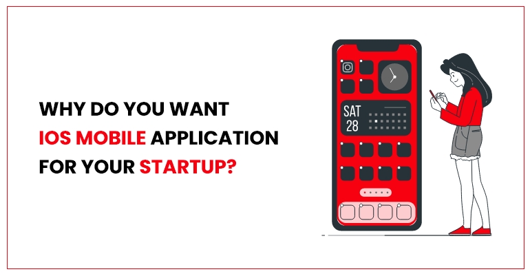 IOS APPLICATION FOR YOUR STARTUP