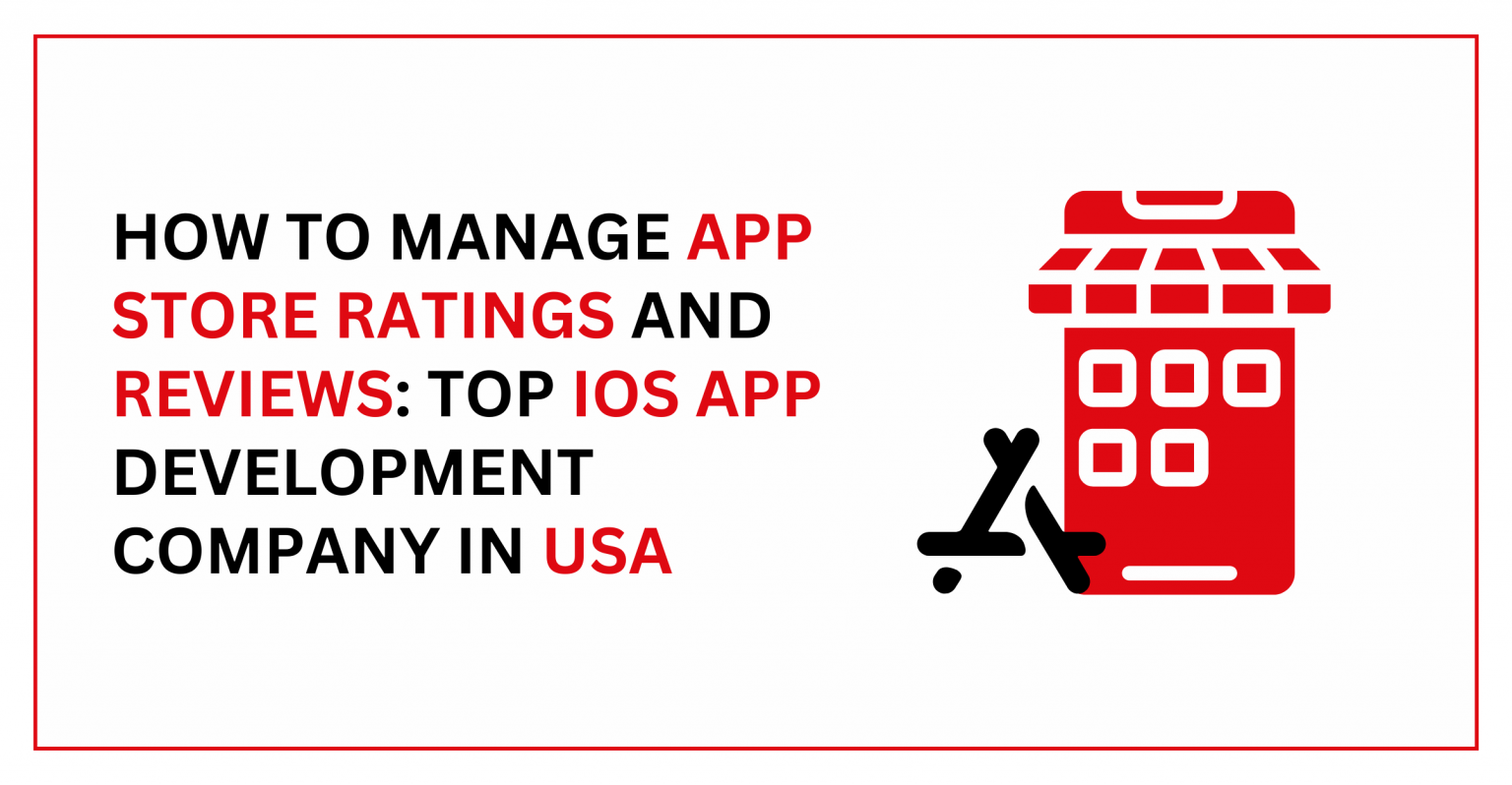 HOW TO MANAGE APP STORE RATINGS AND REVIEWS TOP IOS APP DEVELOPMENT