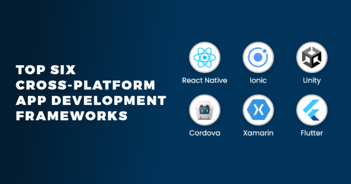 top 6 cross-platform app development frameworks