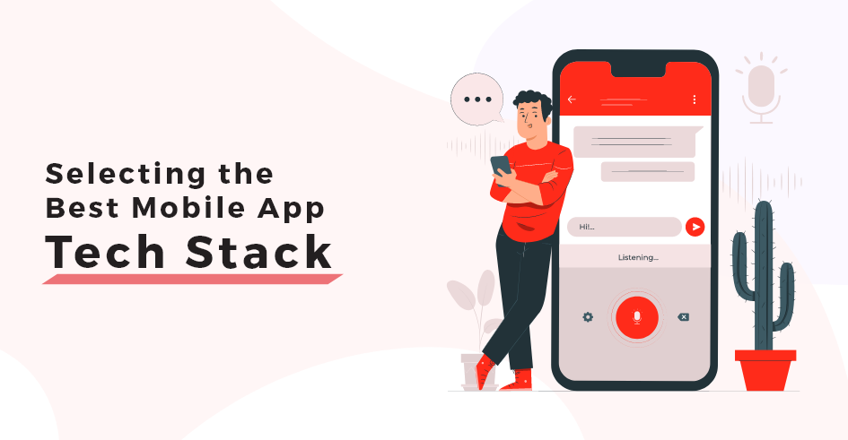 Choosing The Best Mobile App Tech Stack | Technbrains Blog