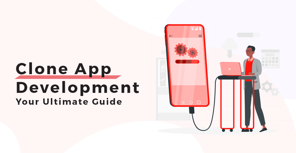 Clone app development guide