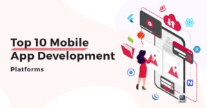 Top 10 App Development Platforms in 2024